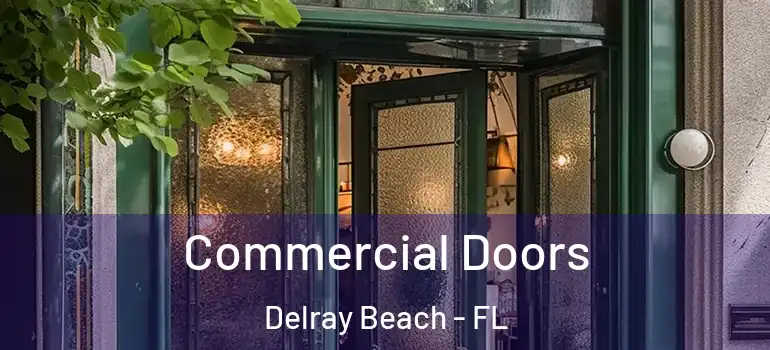  Commercial Doors Delray Beach - FL