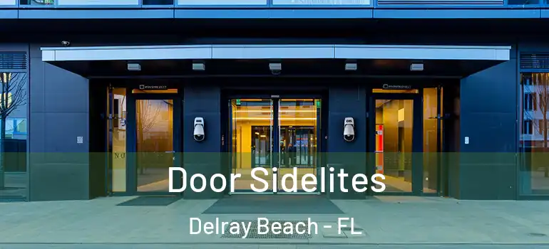 Door Sidelites Delray Beach - FL