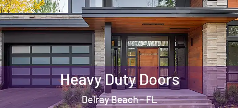  Heavy Duty Doors Delray Beach - FL