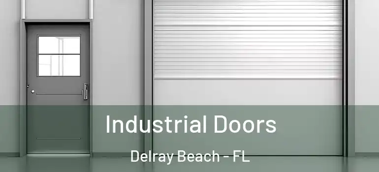 Industrial Doors Delray Beach - FL