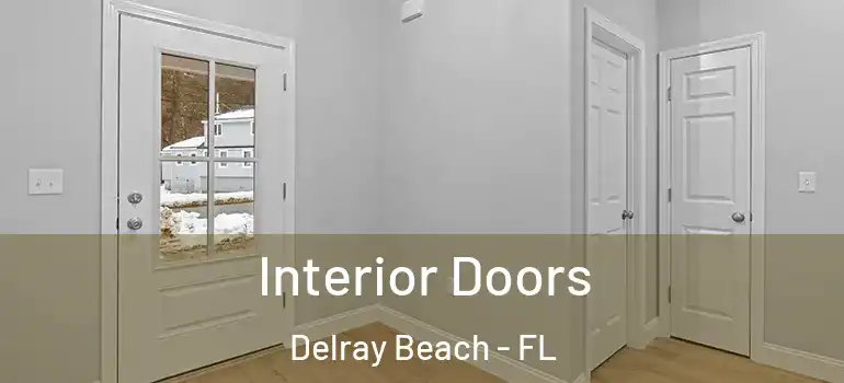  Interior Doors Delray Beach - FL