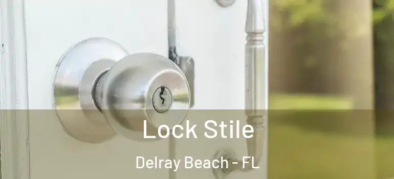  Lock Stile Delray Beach - FL