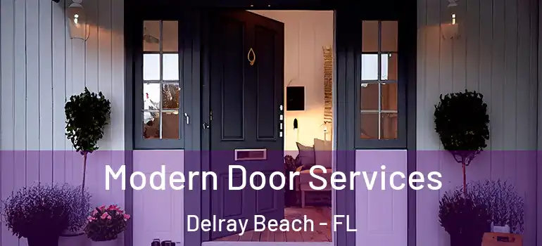 Modern Door Services Delray Beach - FL
