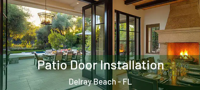  Patio Door Installation Delray Beach - FL