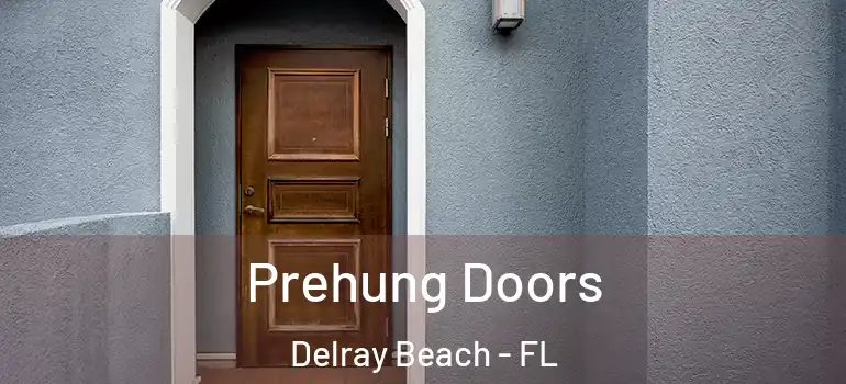  Prehung Doors Delray Beach - FL