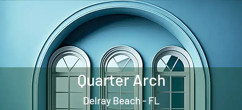  Quarter Arch Delray Beach - FL