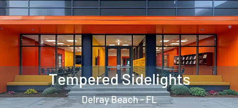  Tempered Sidelights Delray Beach - FL