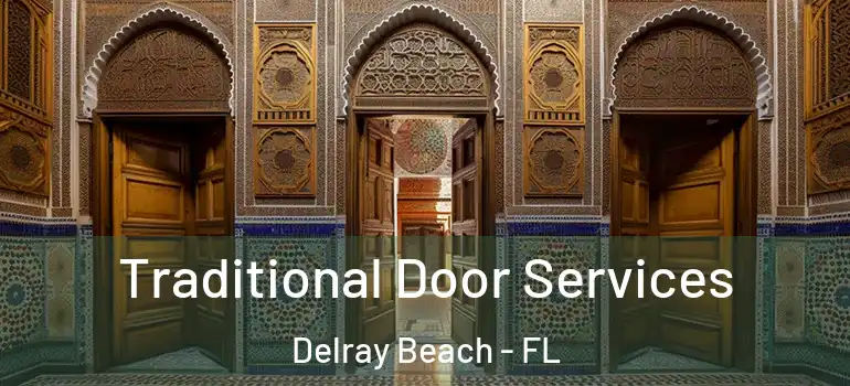  Traditional Door Services Delray Beach - FL